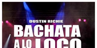 bachata a lo loco dustin richie