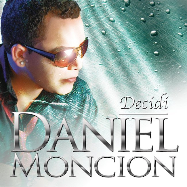 daniel moncion decidi