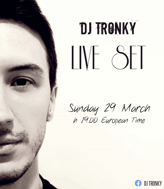 dj tronky 29 marzo 2020