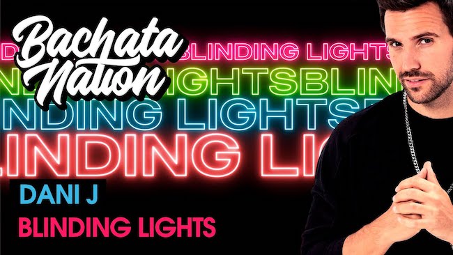 Blinding Lights, Dani J nella cover bachata di The Weeknd