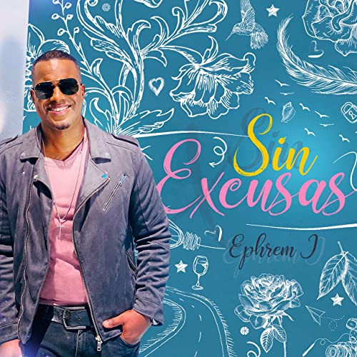 sin excusas ephrem j