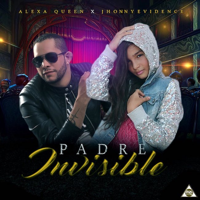 Padre Invisible - Jhonny Evidence X Alexa Queen