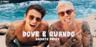 Dove e quando: il bachata remix dj Tronky del brano di Benji & Fede