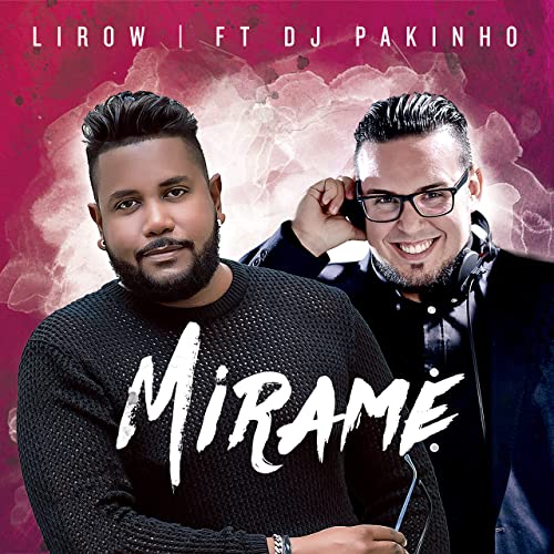 Mírame, Lirow ft Dj Pakinho