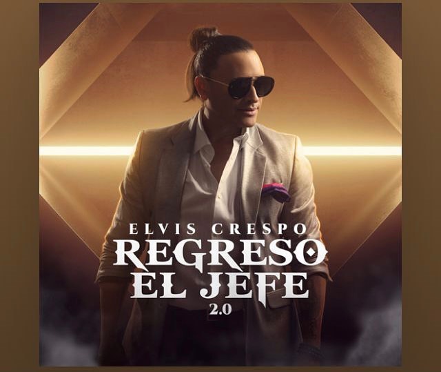 elvis crespo regreso el jefe 2.0