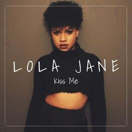 lola jane kiss me