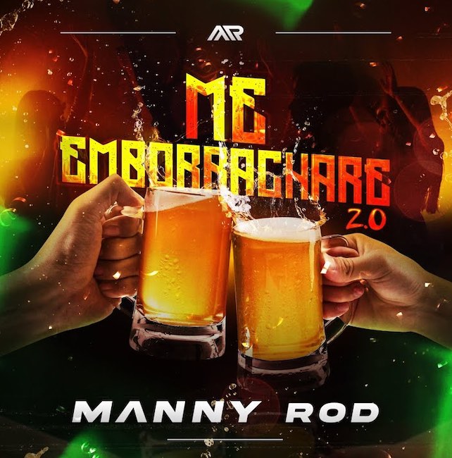 me emborrachare manny rod