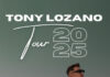 tony lozano tour 2025