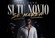 L’artista Lee Sanz presenta il suo nuovo singolo “Si Tu Novio Se Marea si tu novio se marea