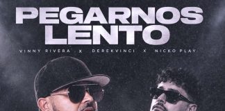 “Pegarnos Lento”, il nuovo brano bachata di Vinny Rivera, DerekVinci e Nicko Play pegarnos lento